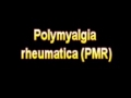 What Is The Definition Of Polymyalgia rheumatica PMR Medical School Terminology Dictionary