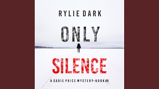 Chapter 144 - Only Silence (A Sadie Price Fbi Suspense Thriller—Book 8)