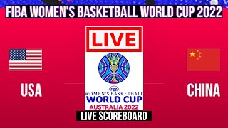 Live: USA Vs China | FIBA Women's Basketball World Cup 2022 | Live Scoreboard | Play By Play