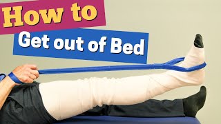 Getting Out of Bed After Shoulder, Hip, or Knee Replacement or Surgery