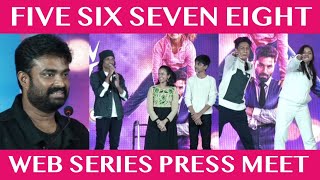 Five Six Seven Eight Web Series Press Meet | Ditya Bhande, Sree Ram, AL Vijay