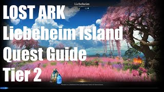 LOST ARK | Liebeheim Island Quest Guide | Materials Tier 2 | Life Shard 16500, Life Leapstone 110 !!