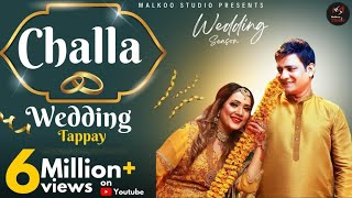 CHALLA (WEDDING TAPPAY) | Malkoo & Nooran Lal |New Punjabi Song | Latest Song 2021 | Wedding Season