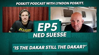 The Poskitt Podcast EP5 - Is the Dakar Rally still the Dakar Rally? Ft. Ned Suesse