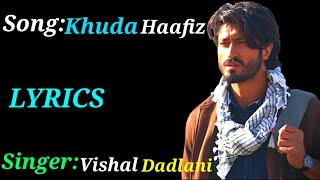 Vishal Dadlani:Khuda Haafiz(LYRICS), Khuda Haafiz full song, Vidyut Jammwal, Vishal Dadlani,