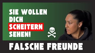 #005  | SIE WOLLEN DICH SCHEITERN SEHEN  |  So erkennst du falsche Freunde