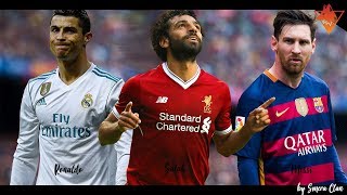 ⚡ Ronaldo vs Salah vs Messi ⚡The Goal-Machines | 2018 | by Smera