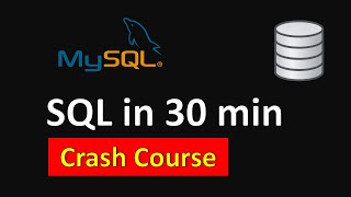 SQL Tutorial for Beginners using MySQL in 30 mins (SQL Crash Course)🔥