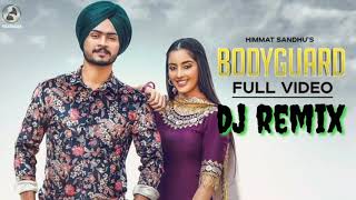 Bodyguard Himmat Sandhu Punjabi new song DJ remix