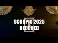 SCORPIO 2025 DECODED - 