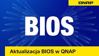 Aktualizacja BIOS w QNAP