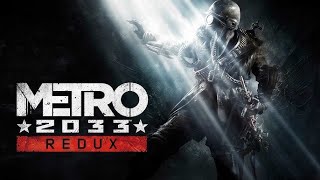 Metro Redux 2033 #2