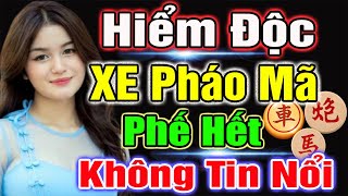 Trận Cờ Độc Đáo Phế Xe Pháo Mã Vẫn hạ Đẹp Thần TQ Ai Cũng Nể Phục[Cờ tướng hay]