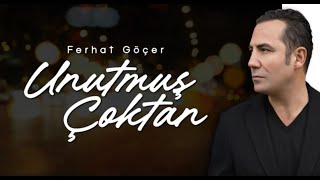 Ferhat Göçer - Unutmuş Çoktan (Official Lyric Video) #OPIA