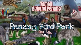 Taman Burung Pulau Pinang 2022 / Penang  Bird Park 2022