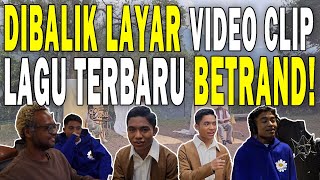 BEHIND THE SCENE REKAMAN & VIDEO KLIP LAGU TERBARU BETRAND 