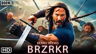 BRZRKR - First Trailer (2025) | Keanu Reeves as Immortal Warrior, Release Date, Spoilers, Preview