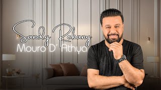 Sandy Rekany - Mouro D' Athya ( Official Lyrics Video ) | 2024