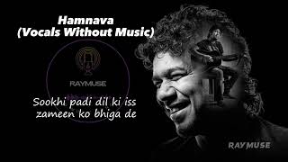Hamnava (Without Music Vocals Only) | Papon Lyrics | Raymuse