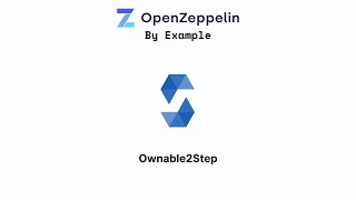 OpenZeppelin by Example - Ownable2Step