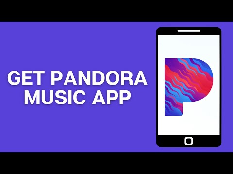 How to Get Pandora Music App 2024 – Complete Guide