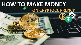 4 Easy Ways To Make Money on Cryptocurrency in 2025