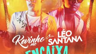 Encaixa - MC Kevinho & Léo Santana (audio)