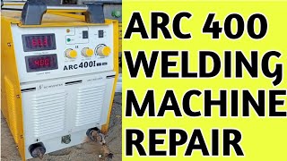 arc400 welding machine repair May 5, 2021