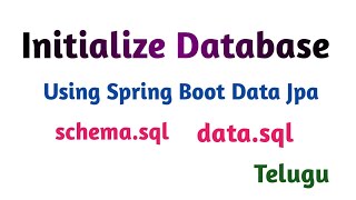 Initialize a Database Using Spring Boot Data JPA schema.sql and data.sql || Thiru Academy