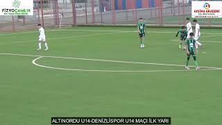 ALTINORDU U14 DENİZLİSPOR U14 MAÇI İLK YARI