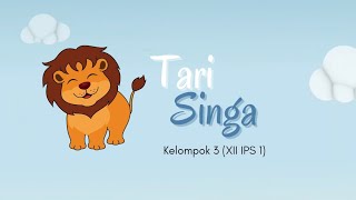 Tari Singa - Kelompok 3 [XII IPS 1]