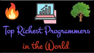 Top 10 Richest Programmers in the World