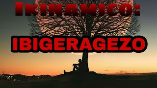 Ikinamico Indamutsa: IBIGERAGEZO | ikinamico za kera