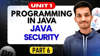 Java Security | Part 1.6 | Unit 1 | Programming in Java