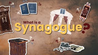 What Is a Synagogue?