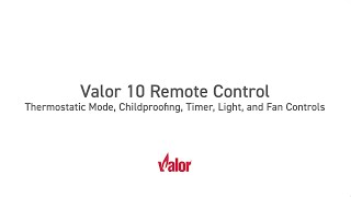 Valor 10 Remote Control - Thermostatic Mode, Childproofing, Timer, Light, and Fan Controls