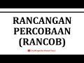 Rancangan Percobaan RANCOB