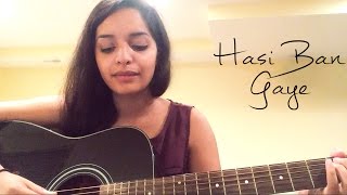 Hasi Ban Gaye (Female Version) - Cover by Lisa Mishra | Hamari Adhuri Kahani | Shreya Ghosal