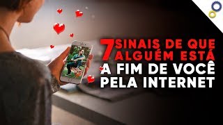 7 SINAIS DE QUE ALGUÉM ESTÁ A FIM DE VOCÊ NA INTERNET (COMO IDENTIFICAR ATRAÇÃO À DISTÂNCIA)