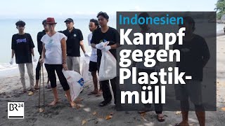 Plastikabfall in Indonesien: Bayerische Aktivistin kämpft gegen Müllflut | Abendschau | BR24