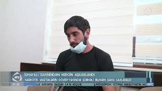 İsmayıllı sakinindən heroin aşkarlanıb