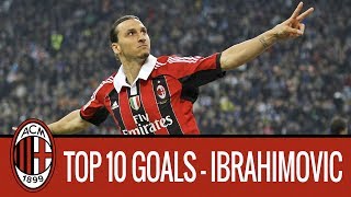 Zlatan Ibrahimovic's top 10 Rossoneri goals
