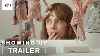 Showing Up | Official Trailer HD | A24