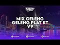 DJ GELENG GELENG PLAT KT MIX V9 SAMARINDA SEKUT TRIBUTE TO RYCKO RIA