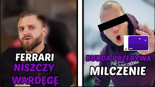 BUDDA PRZERYWA MILCZENIE A FERRARI NISZCZY WARDĘGĘ!? (BUDDA, WARDĘGA, FAME MMA, BOXDEL,AMADEUSZ)