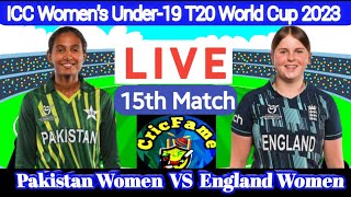 England W. U19 vs Pakistan W U.19 | PAK-U19'W vs ENG-U19'W | ICC U19 Women's T20 World Cup 2023