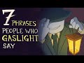 7 Phrases People Who Gaslight Say