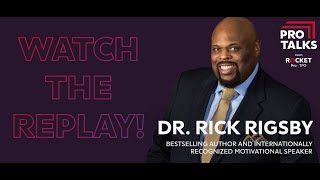 July 2023 Pro Talks | Rick Rigsby | Rocket Pro TPO