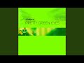 Pretty Green Eyes (CJ Stone Edit)