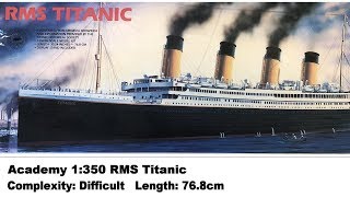 Large Scale! Academy 1:350 RMS Titanic Kit Review